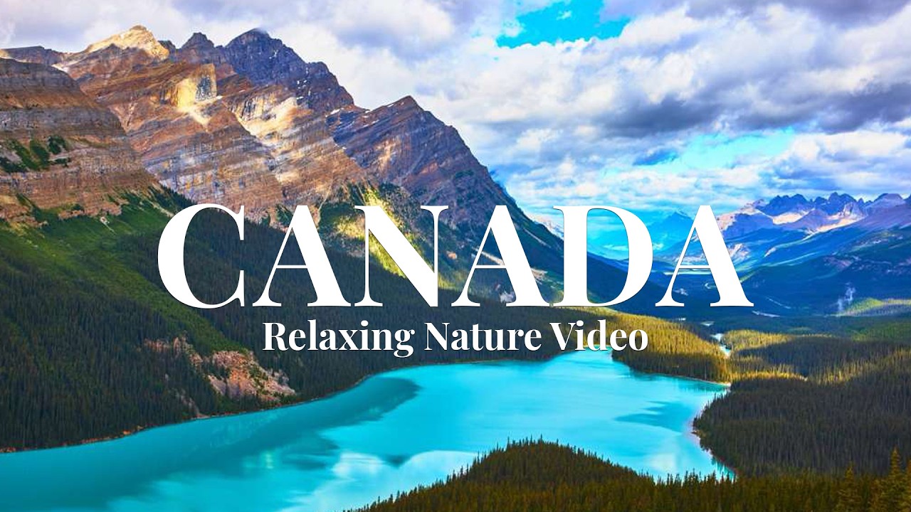 Beautiful Canada in 4K | Relaxing Nature, Mountains & Lakes