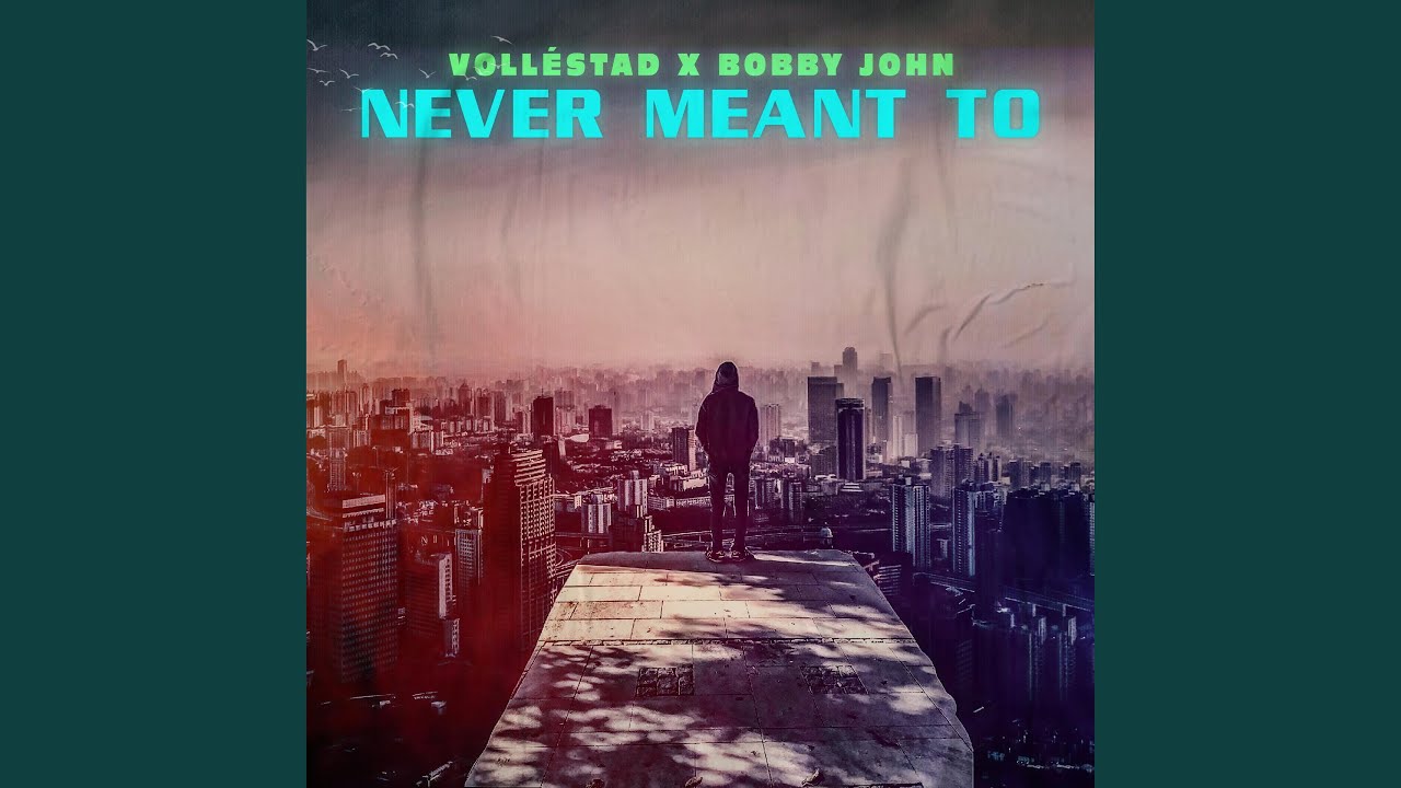 Never Meant To