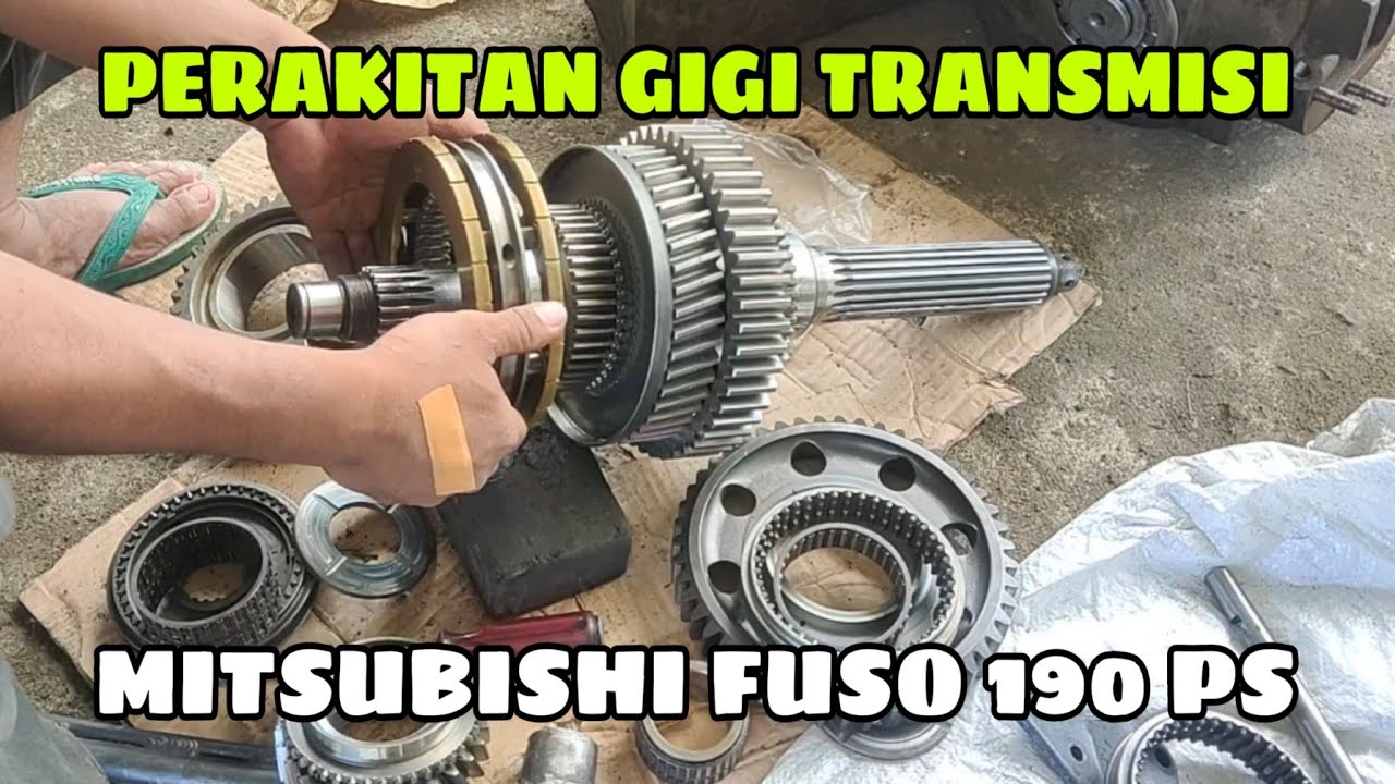 Proses Perakitan GIGI TRANSMISI MITSUBISHI FUSO 190 ps