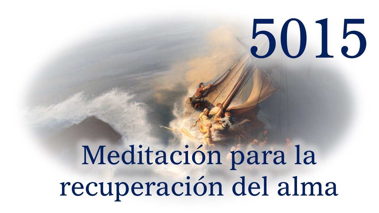 5015 Meditación para la recuperación del Alma