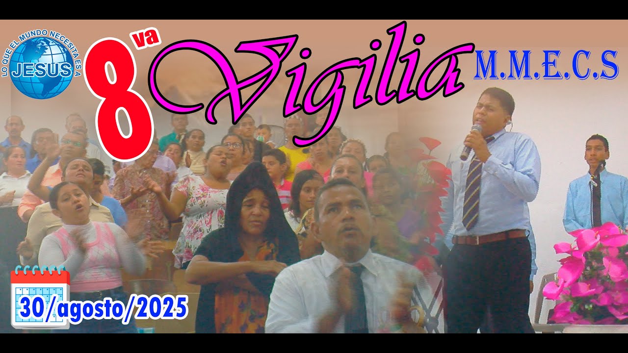 8va Vigilia 2025 del Ministerio Misionero Evangelístico Camino de Santidad. (30/8/2025)