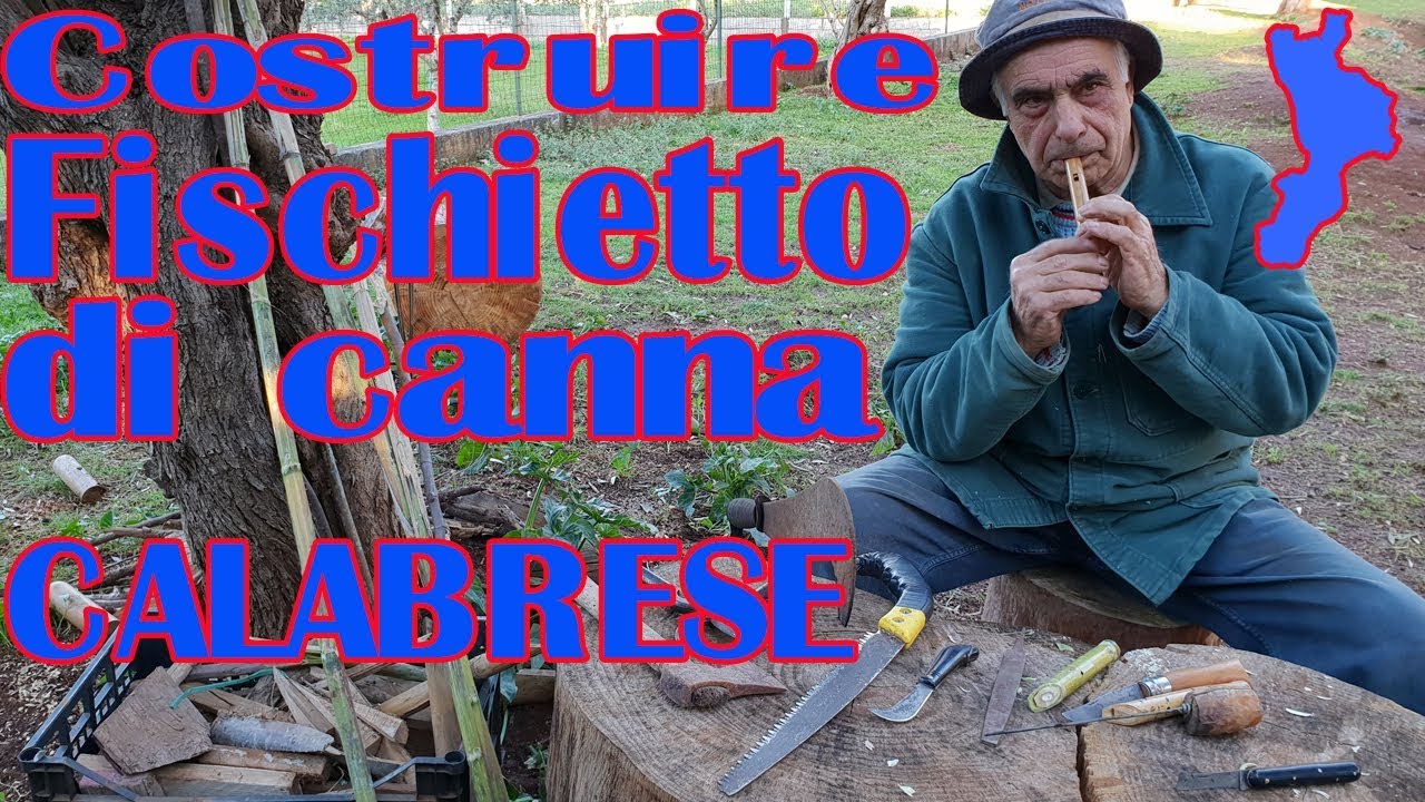 Come Costruire un fischietto di Canne - Musica Folk Calabrese - Vlog