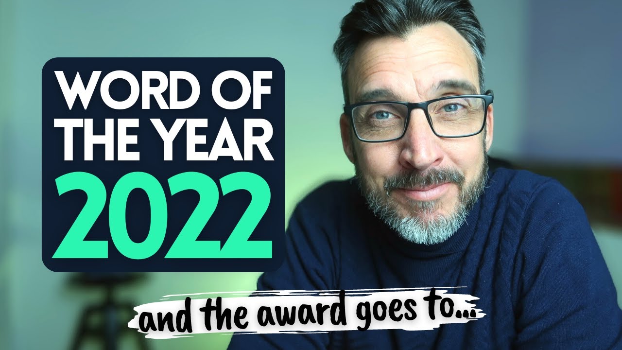 WORD OF THE YEAR 2022 - Useful Advanced English vocabulary. C1 Vocabulary C2 Vocabulary