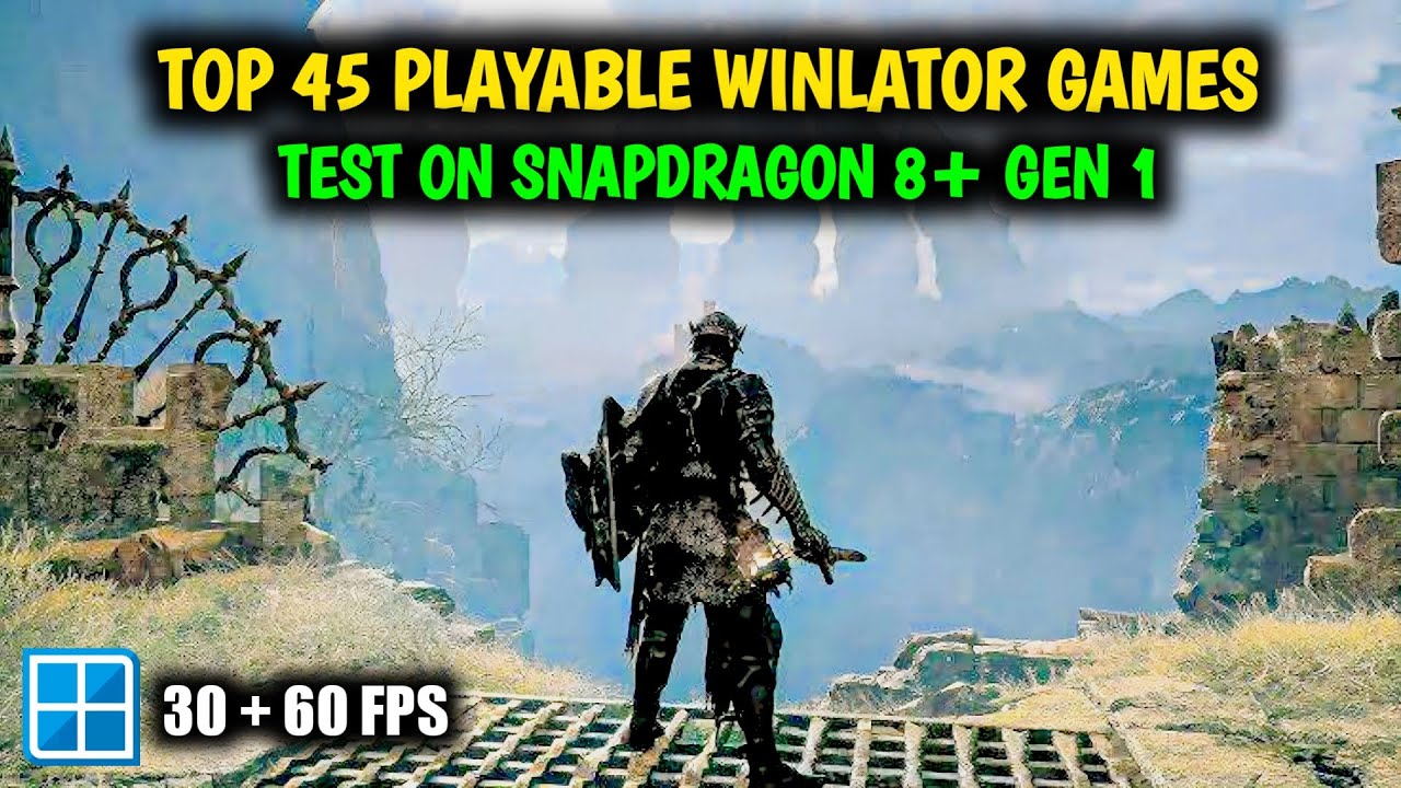 Top 45 Playable Winlator Android Games Up to 60fps For Snapdragon 8+ Gen 1