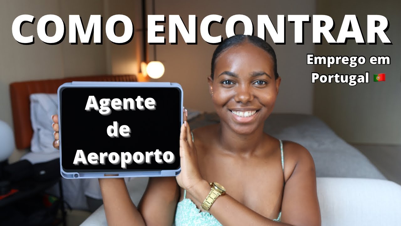 O SEGREDO para encontrar EMPREGO de AGENTE DE AEROPORTO em PORTUGAL 🇵🇹