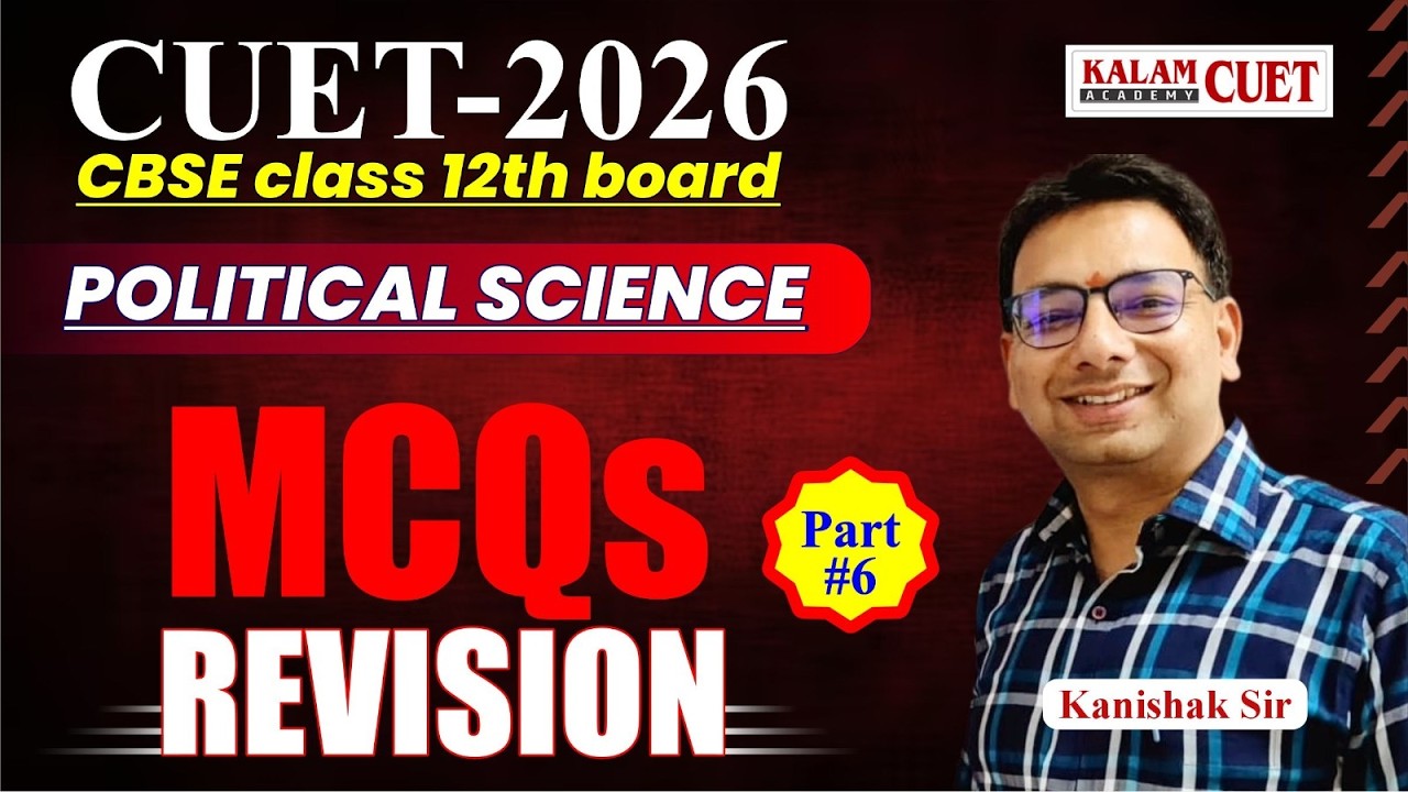 CUET 2026 | CBSE BOARD-2026 Political Science | MCQ REVISION PART-6
