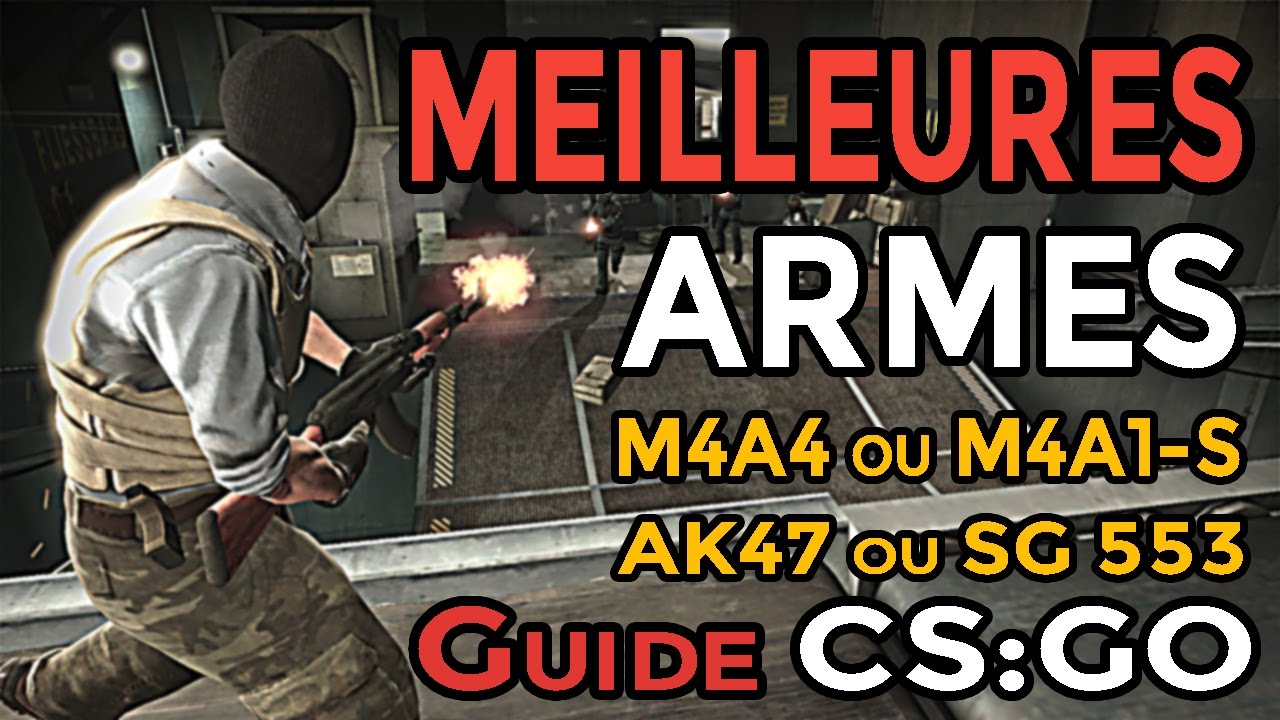 Les Meilleures Armes de Counter-Strike Global Offensive