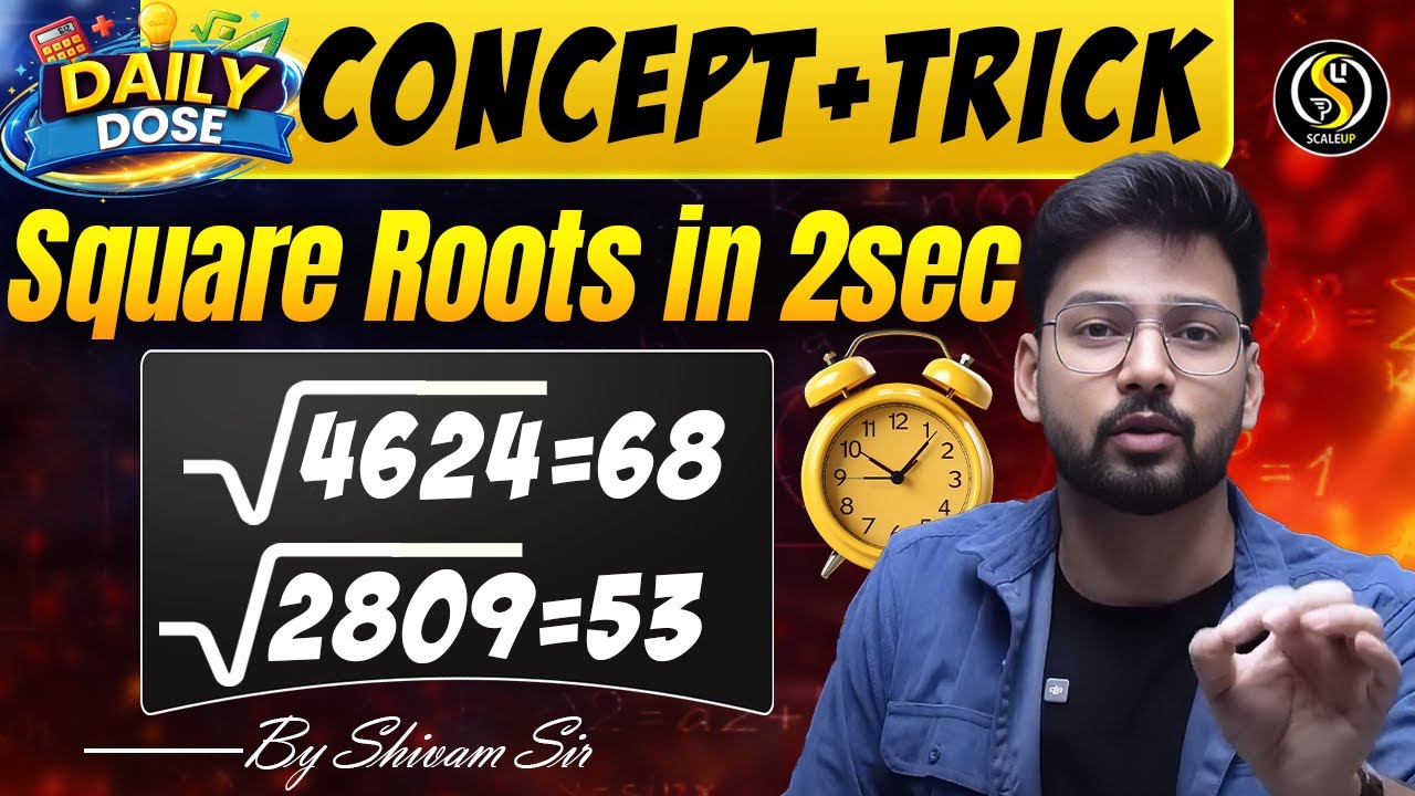 Square Root Trick &ndash; Find Square Root in 2 Seconds! By Shivam Sir