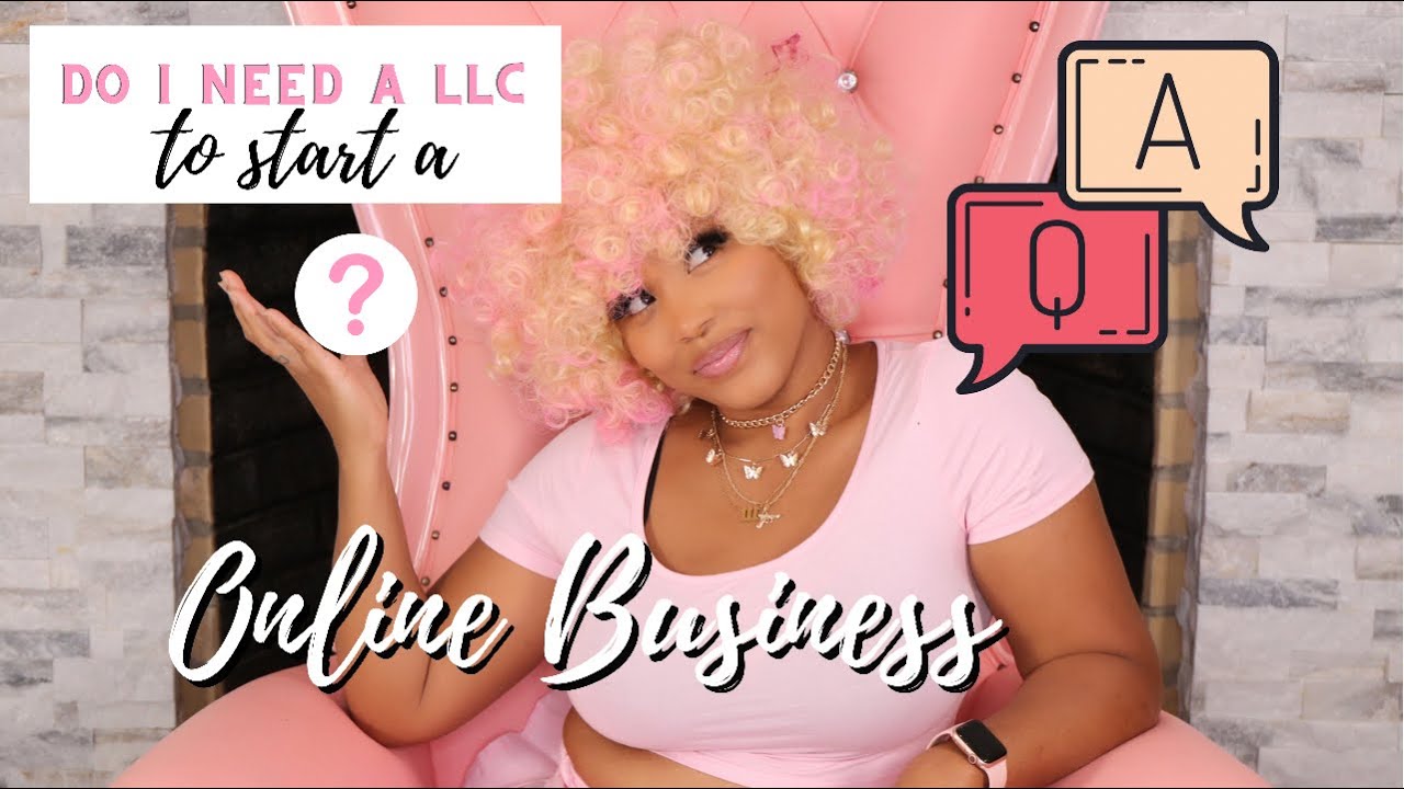 DO YOU NEED A LLC TO START A ONLINE BUSINESS