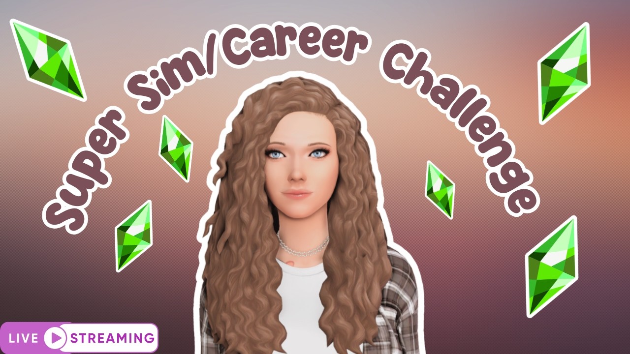 📺✨🌜Super Sim / Career Challenge + ✨☁️ Day 10 💞 !discord !links