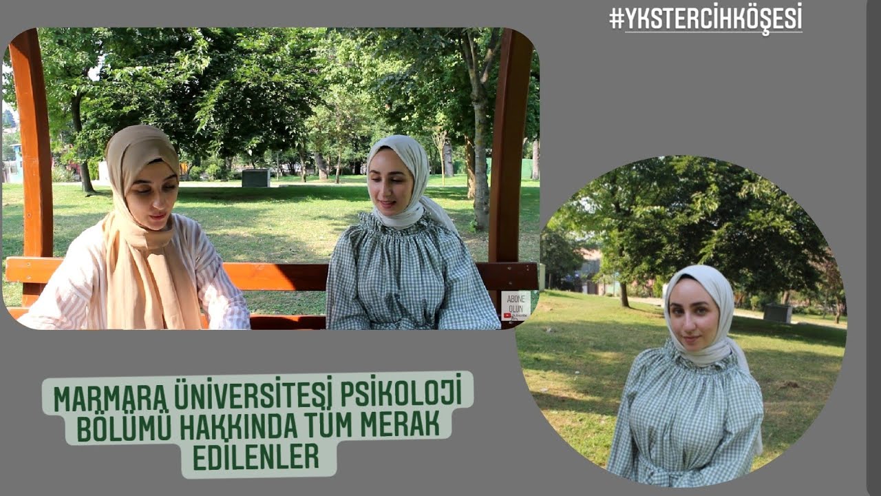 Marmara Üniversitesi Psikoloji Bölümü Hakkında Tüm Merak Edilenler / Melike Taşbaşı