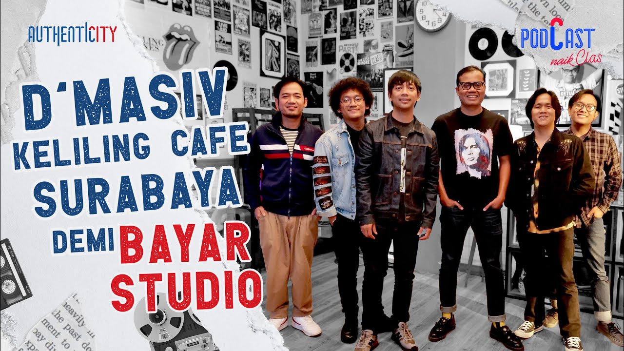 LIKA LIKU D'MASIV MENCAPAI KESUKSESAN MAKSIMAL - PODCAST NAIK CLAS