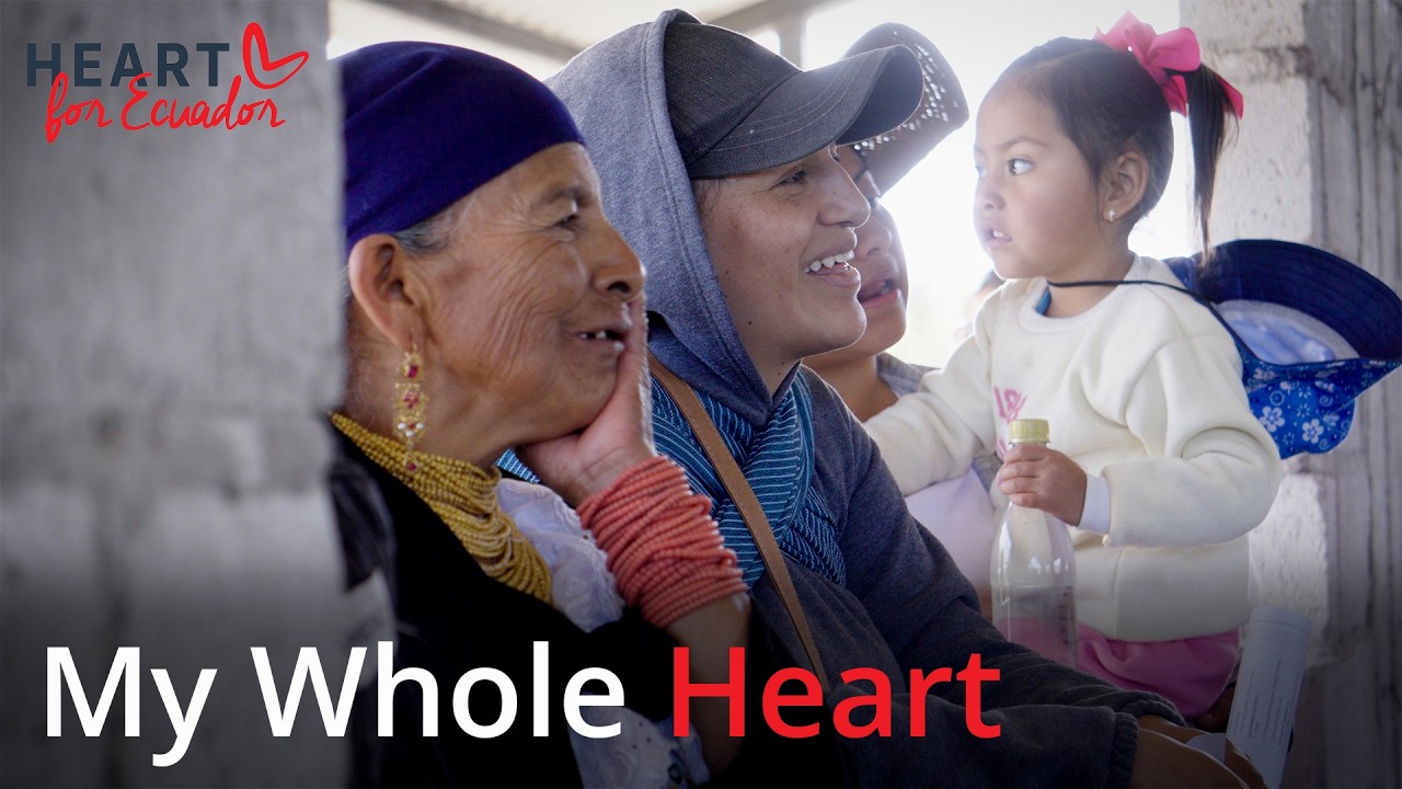 My Whole Heart: God's Miraculous Love On Mission in Ecuador