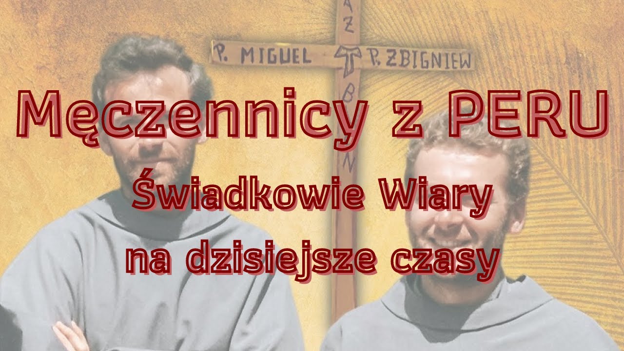 Męczennicy z Peru - o.Zbigniew Strzałkowski, o.Michał Tomaszek - Kazanie o.Jarosława Wysoczańskiego