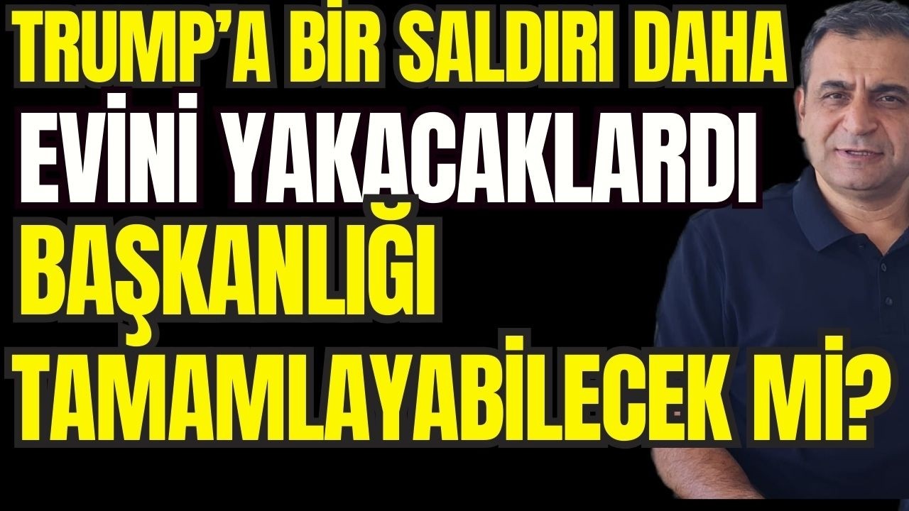 Trump'a Bir Saldırı Daha: Malikanesini Yakacaklardı. Başkanlık Süresini Tamamlayabilecek mi?
