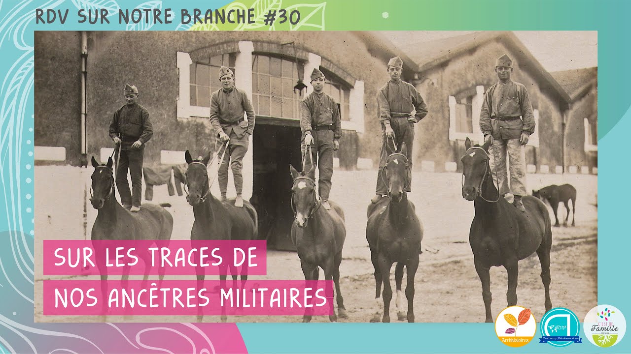 Sur les traces de nos ancêtres militaires - 1/2