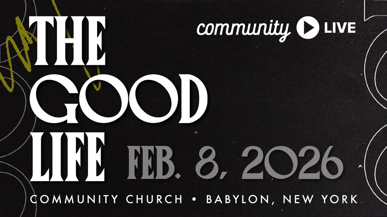 Community Church Live | February 8, 2026