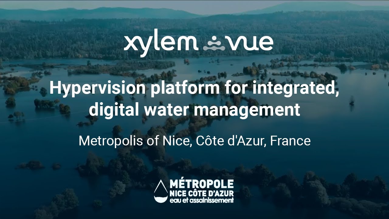 Smart Water Management in Nice: The Power of Hypervision with Xylem Vue