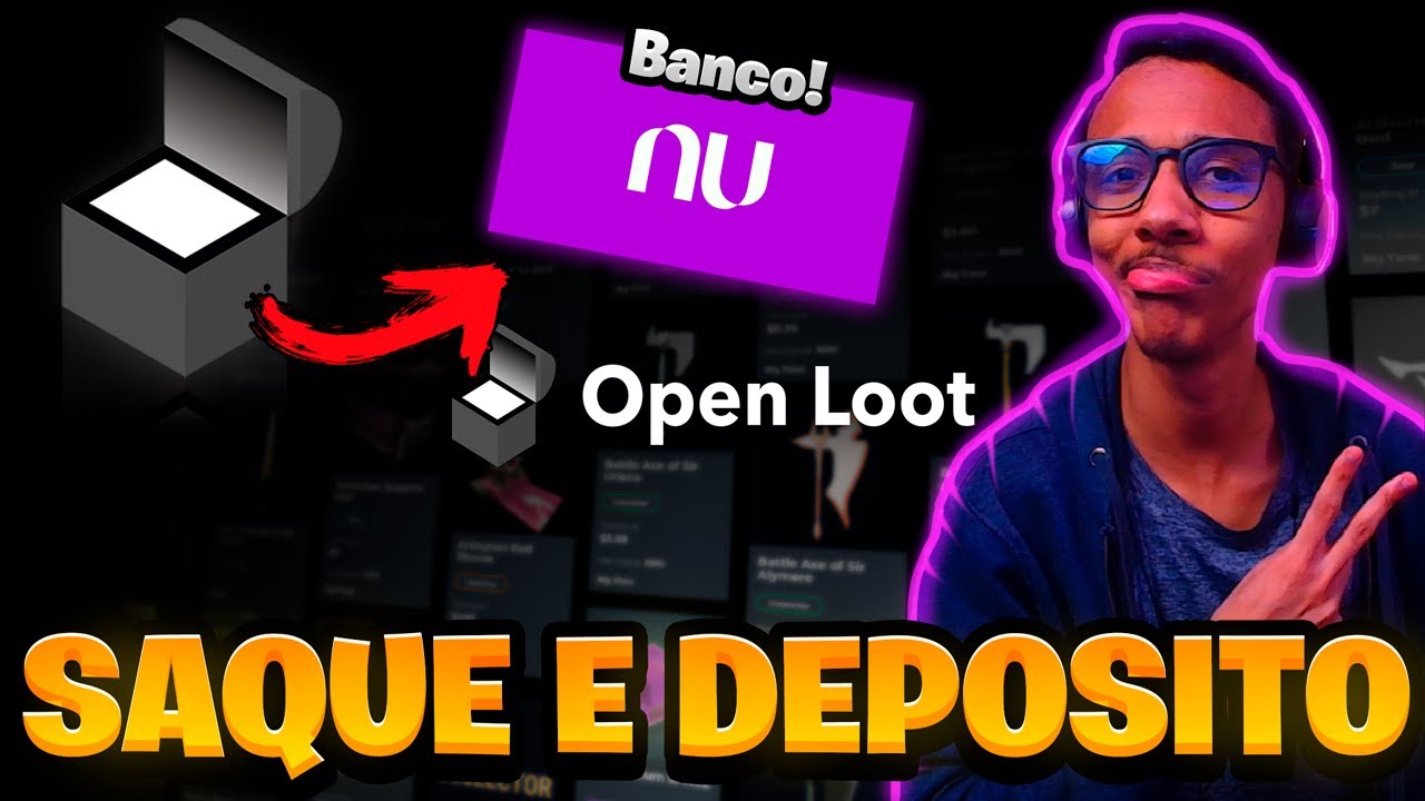 COMO FAZER SAQUE e DEPÓSITO na OpenLoot e TRANSFERIR para sua CONTA BANCÁRIA!