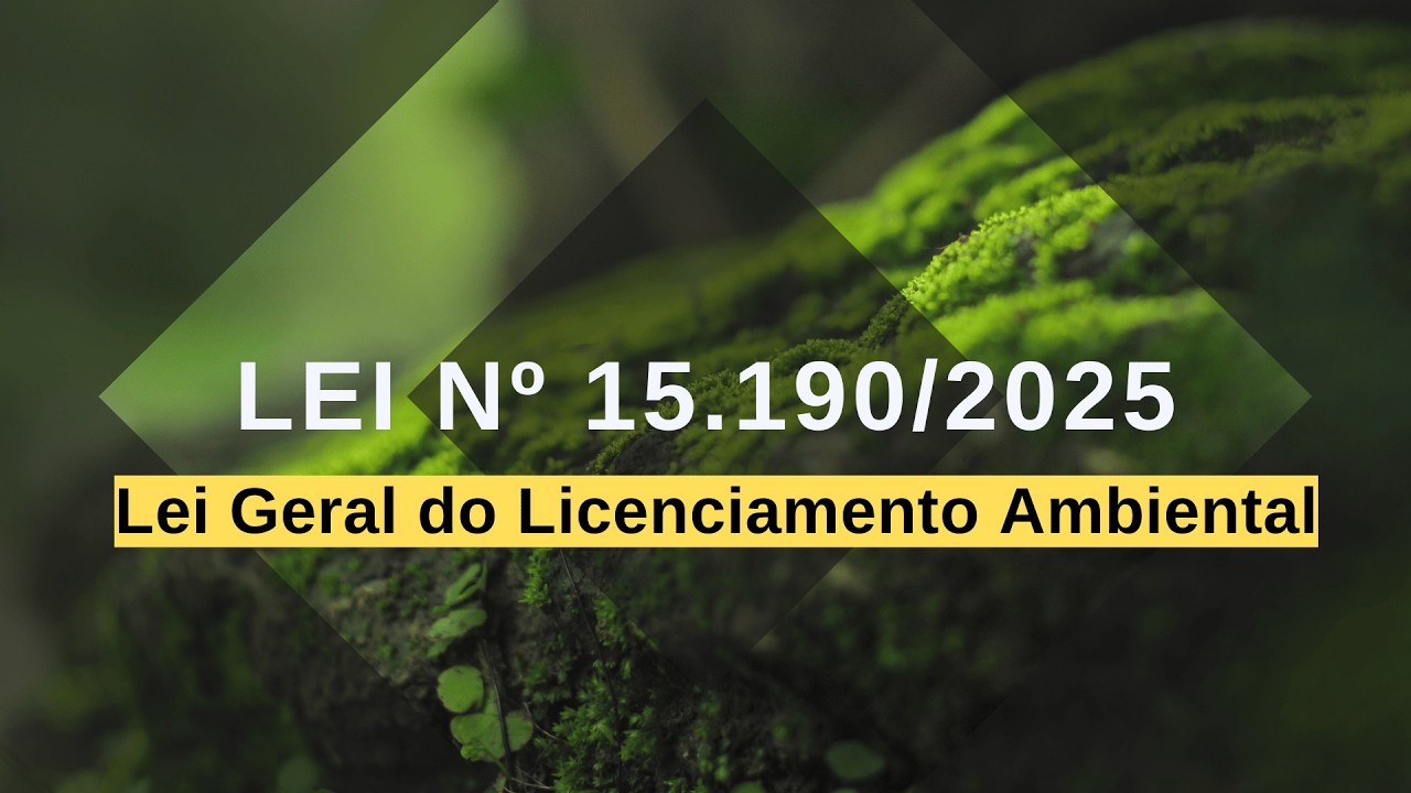 AULA OBRIGATÓRIA  - O Licenciamento Ambiental mudou Descubra os Impactos da Nova Lei  - COMPLETA