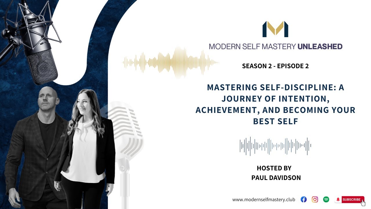 2 - Mastering Self-Discipline: A Journey of Intention, Achievement, and Becoming Your Best Self