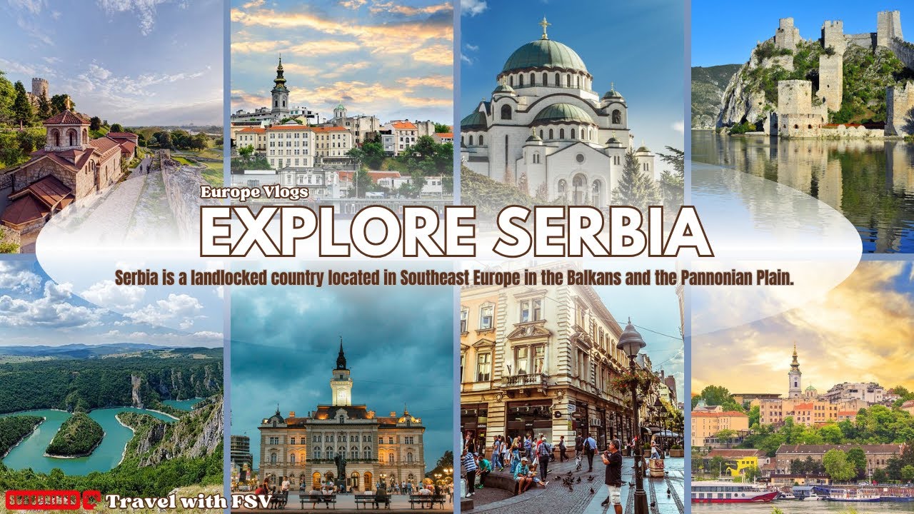 Explore Serbia I Country in the Balkans I Europe Vlog I 4K with Relax & Calm Music I Travel with FSV