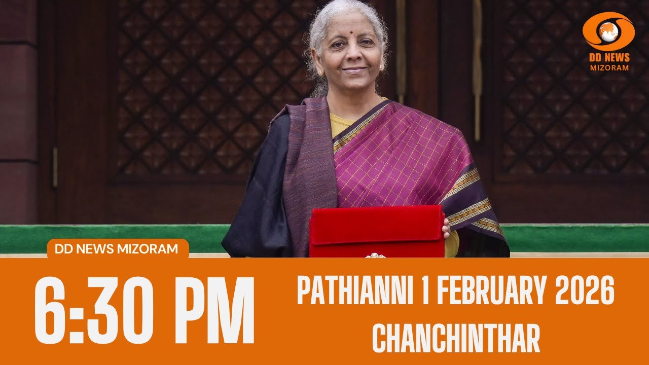DD News Mizoram Chanchinthar | 1 February 2026 | 6:30 PM