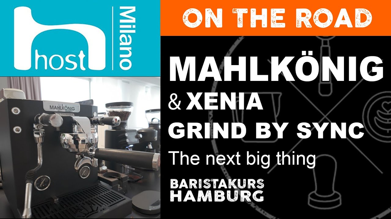 Mahlkönig und Xenia -  grind by sync