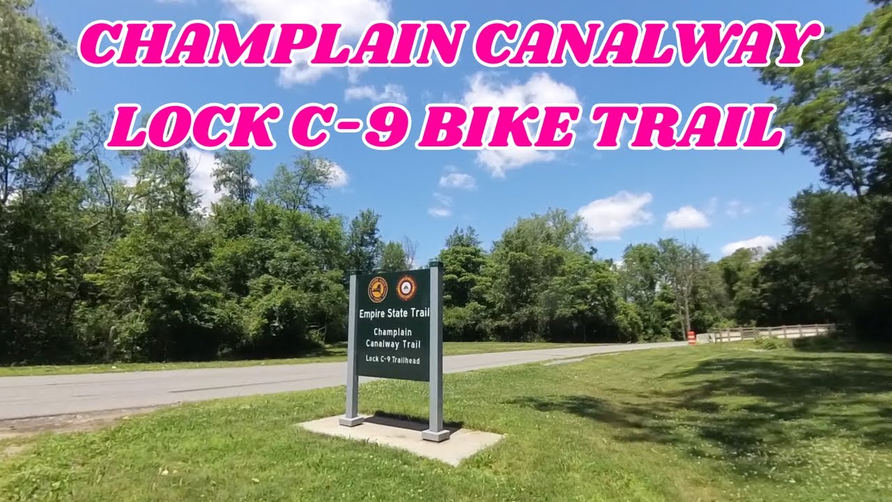 Champlain Canalway Lock C 9 Bike Trail