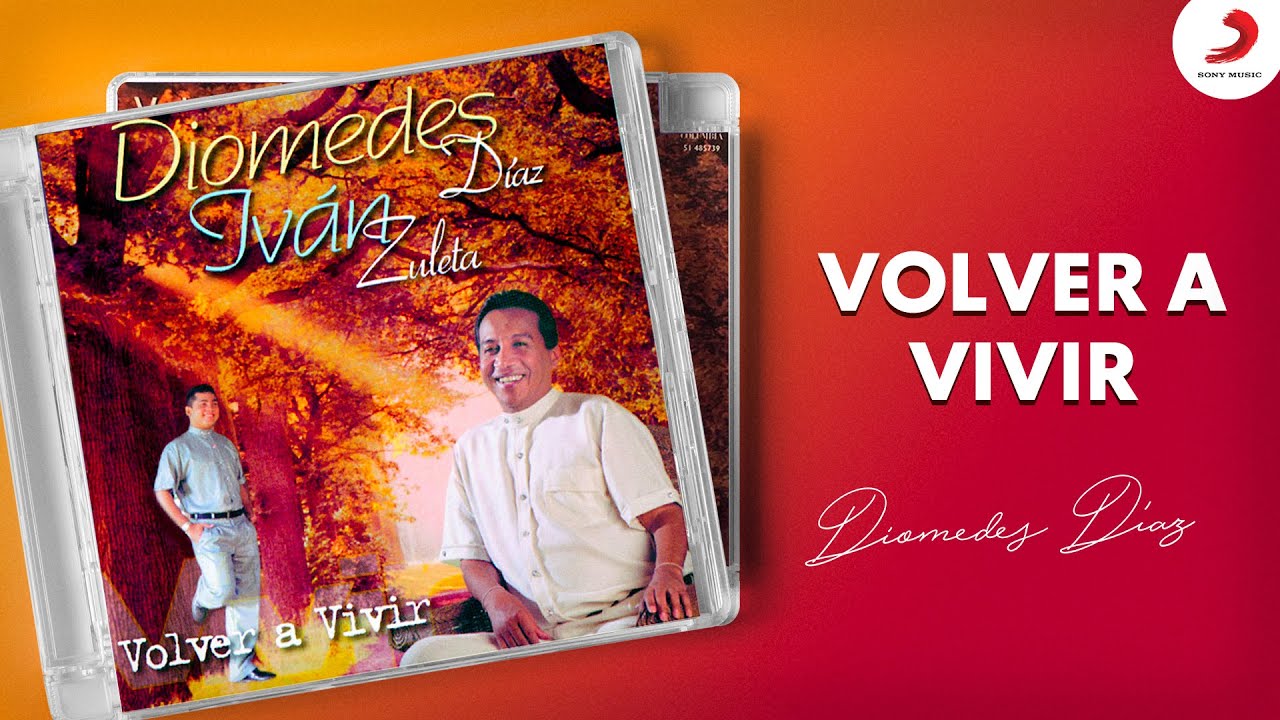 Diomedes Díaz - Volver A Vivir (Album)