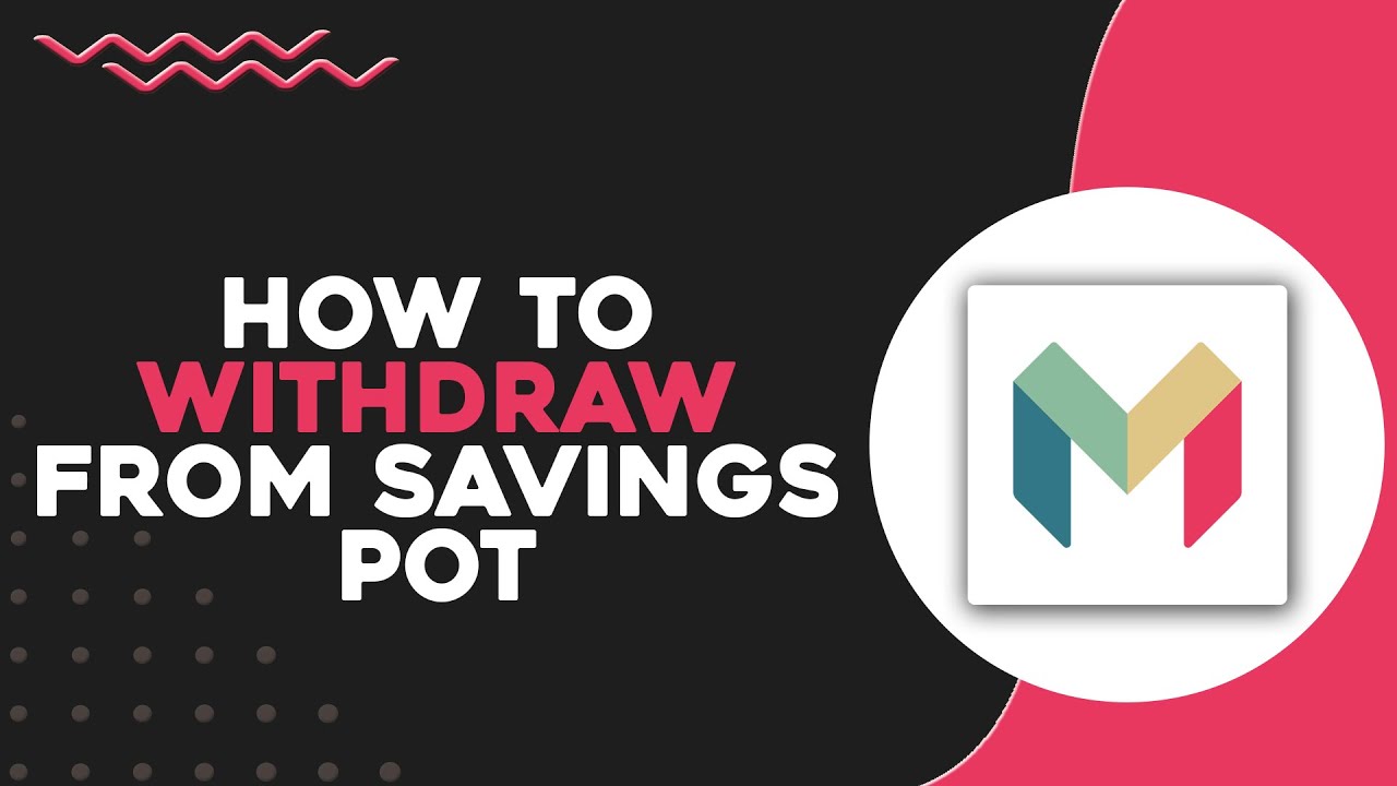 How To Withdraw From Savings Pot on Monzo (Quick & Easy)