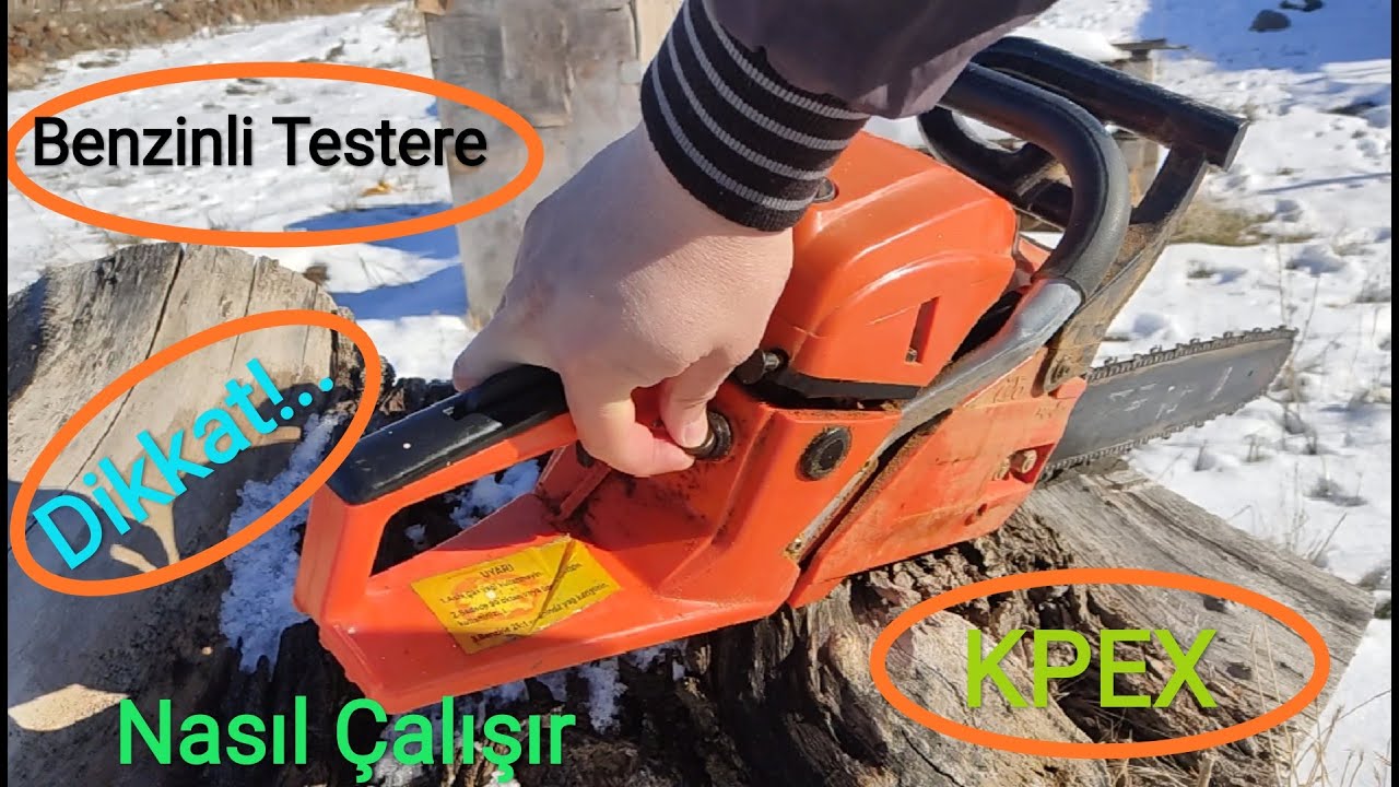Benzinli Ağaç Testeresi Nasıl Çalışır ( Dikkat Edilmesi Gereken Hususlar )