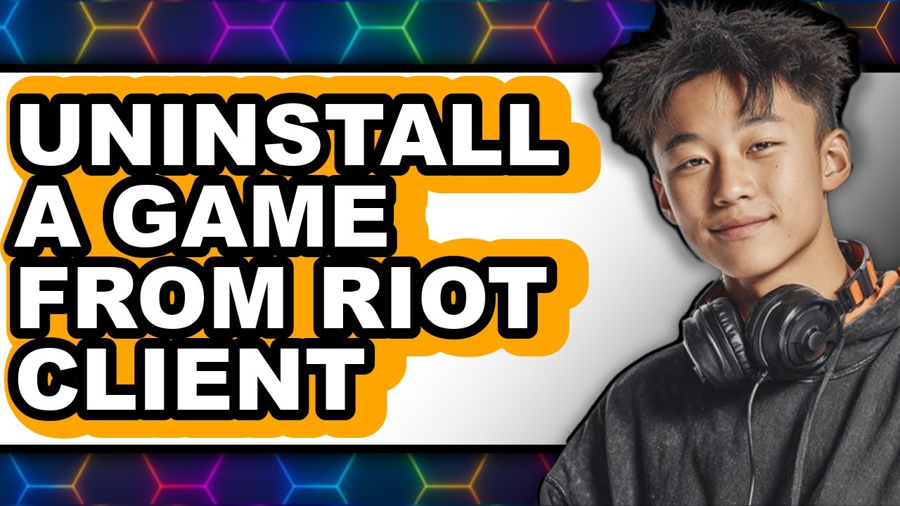 How to Uninstall a Game from Riot Client - Step by Step