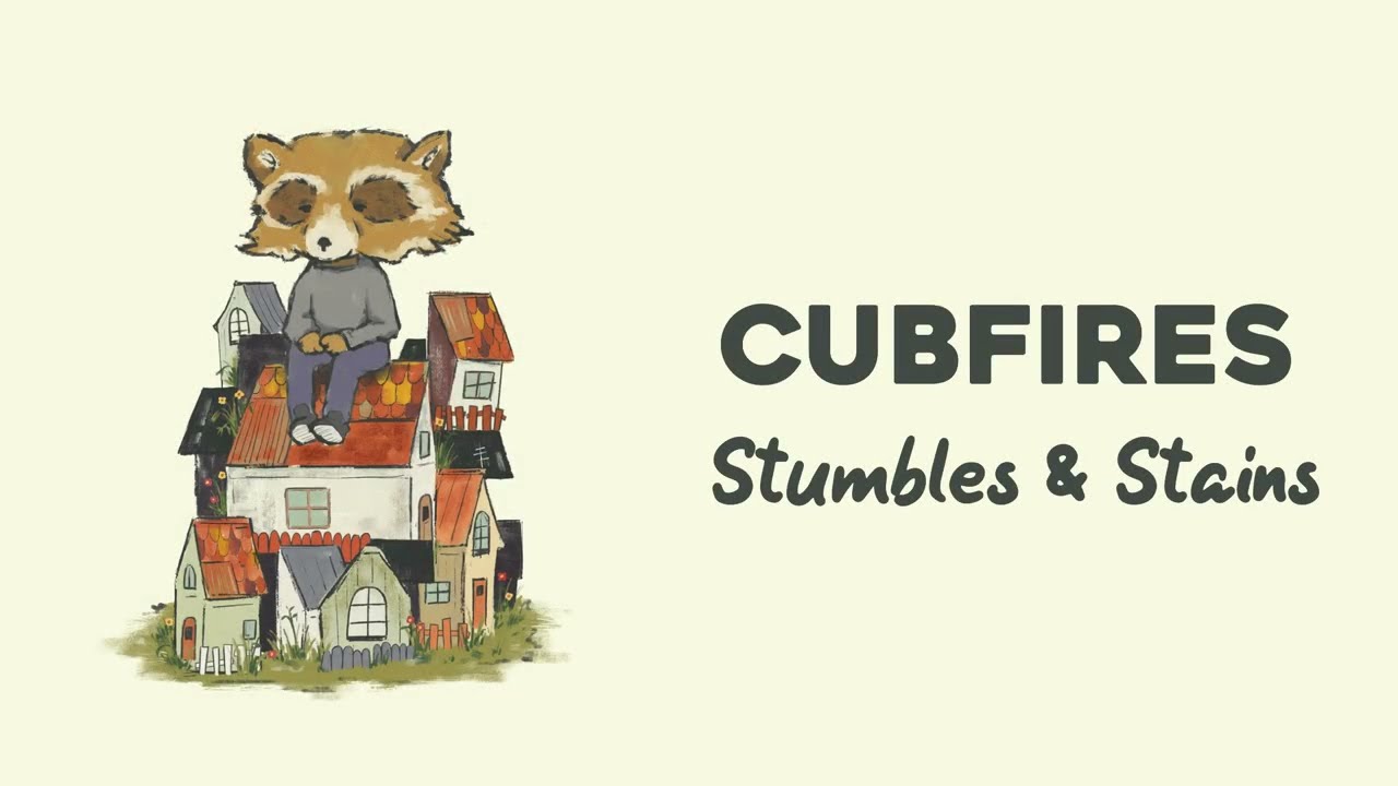 Cubfires - Stumbles & Stains (Official Lyric Video)