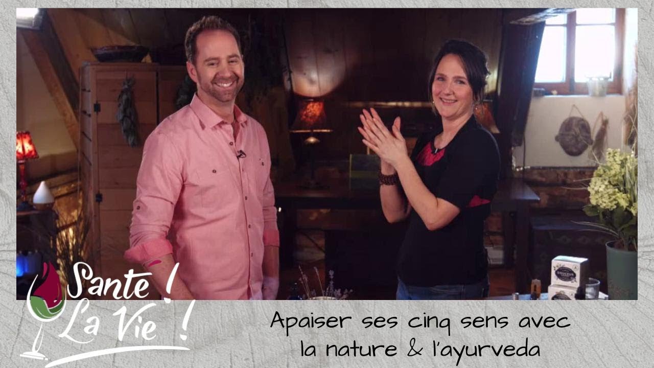 Apaiser ses cinq sens avec la nature & l'ayurveda