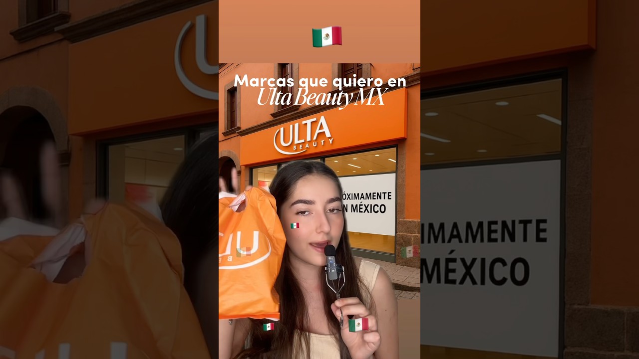¿Que marcas esperan en Ulta beauty México? 👀