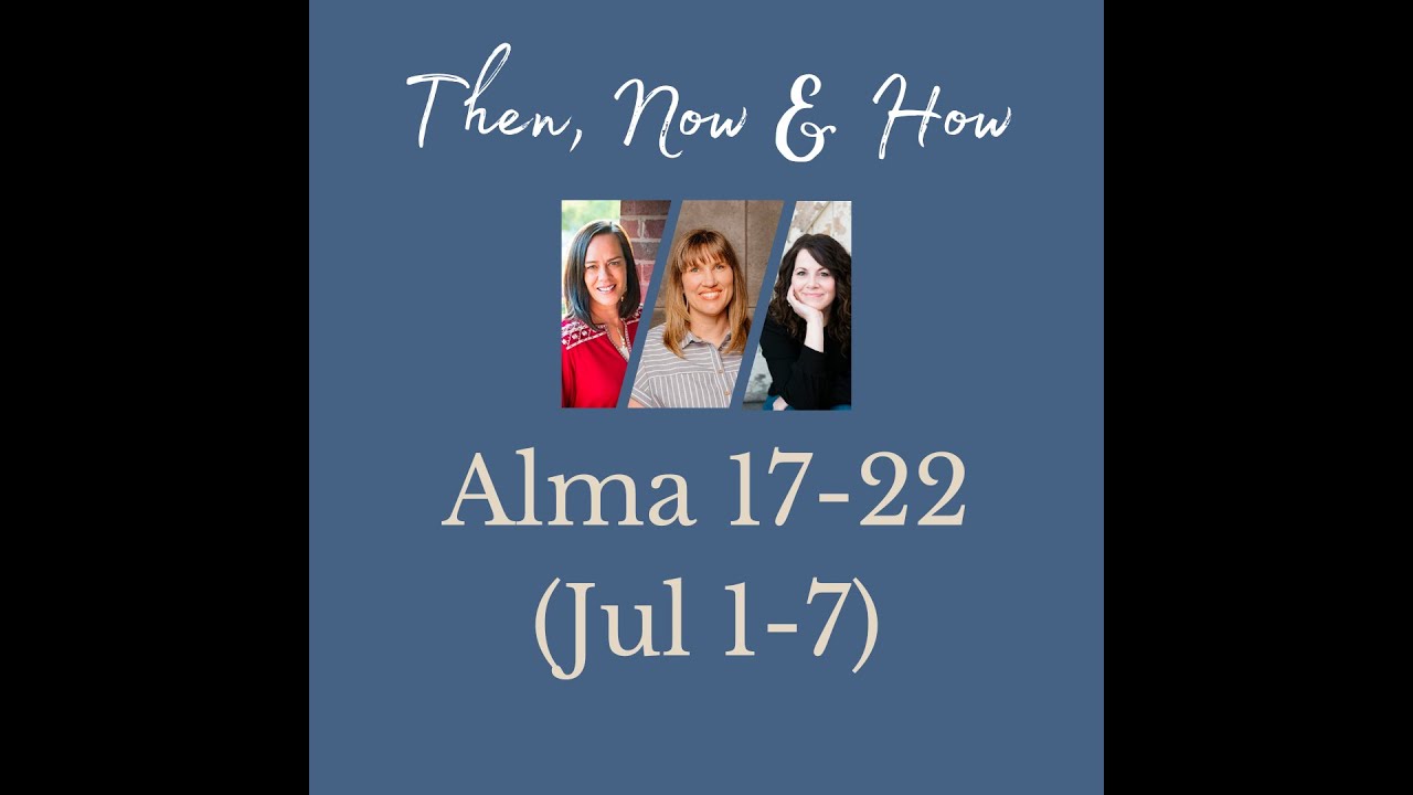 Alma 17-22 | Jul 1-7