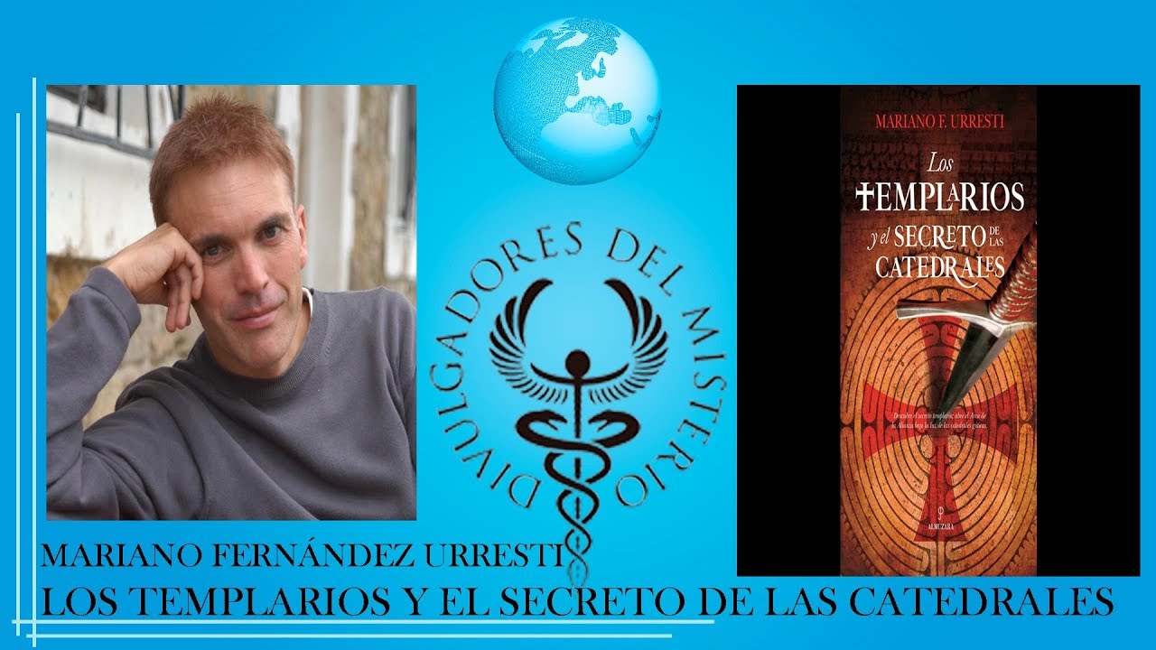 ⛪LOS TEMPLARIOS Y EL SECRETO DE LAS CATEDRALES con MARIANO FERN&Aacute;NDEZ URRESTI