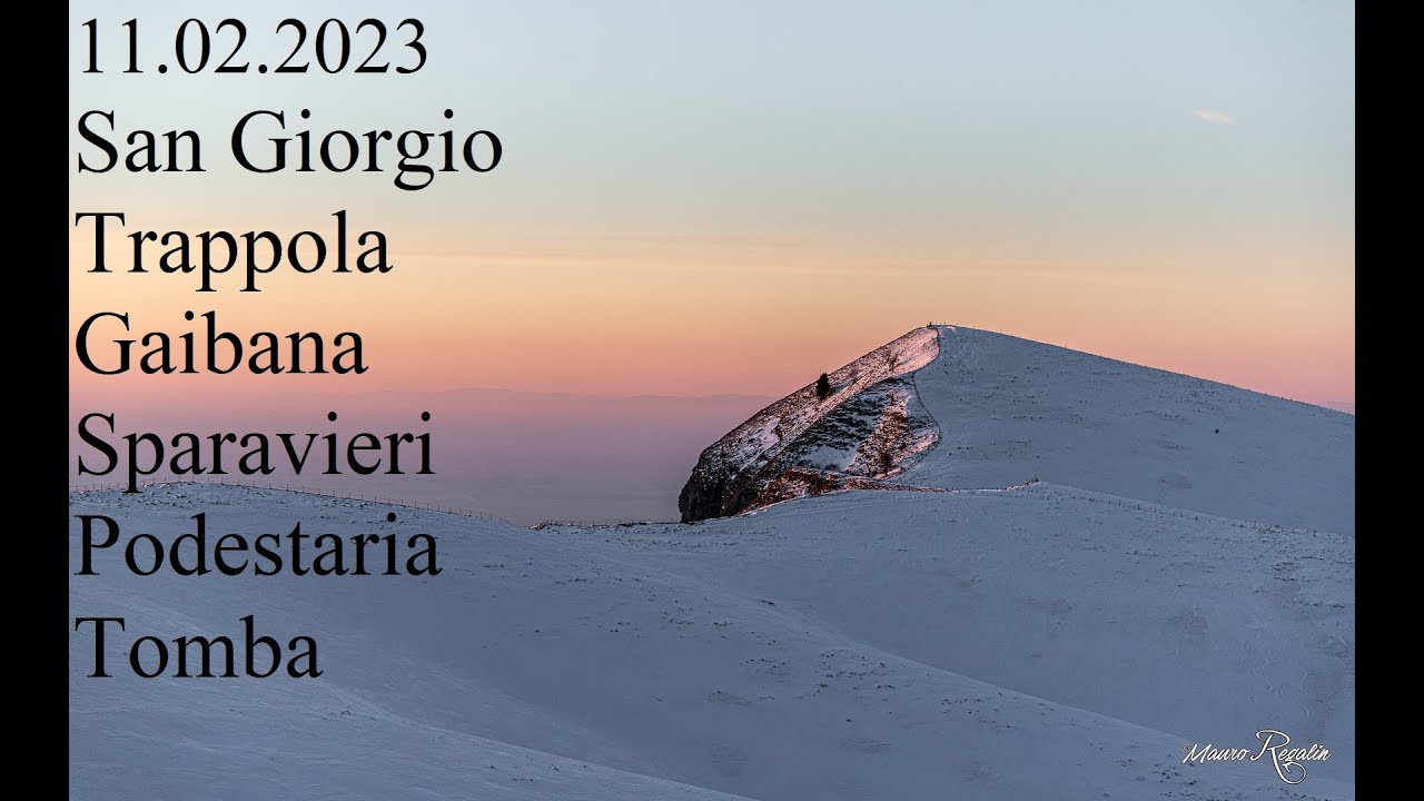 R.M. - 11.02.2023  San Giorgio/Passo Malera /Cima Trappola /rif. Gaibana /Cima Sparvieri/ Podestaria