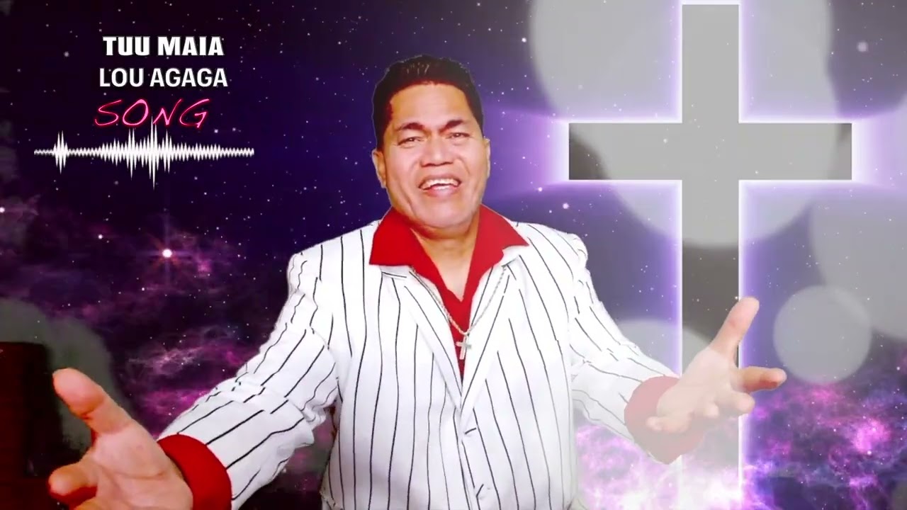 TUU MAIA LOU AGAGA SONG ORIGINAL FINAL BY TAUKATEA