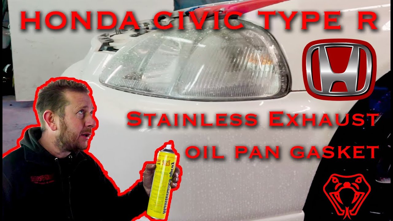 Honda Civic Type R Stainless Steel Exhaust Removal and Sump Oil Gasket Replacement Tutorial
