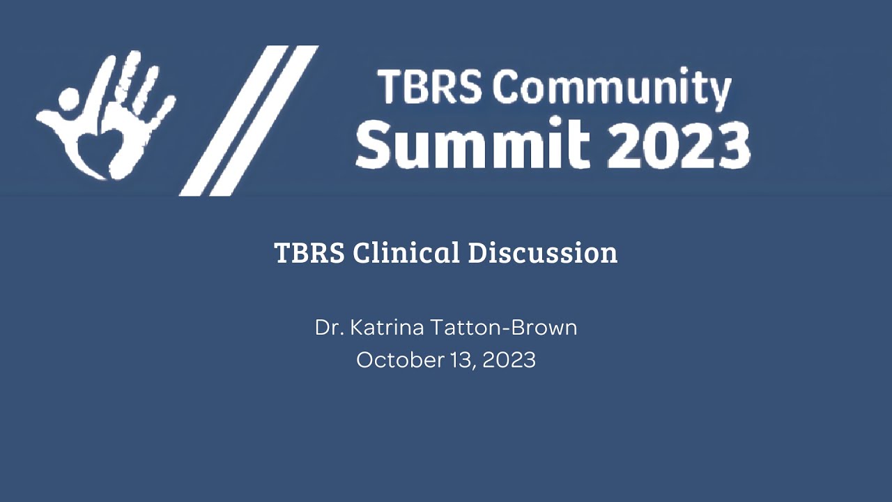 TBRS Clinical Discussion - Dr. Katrina Tatton-Brown