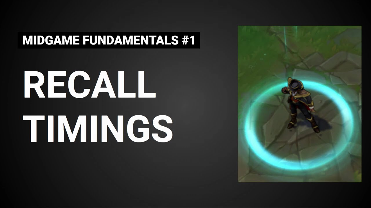 Midgame Fundamentals - Recall Timings
