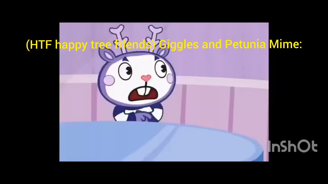 (HTF happy tree friends) Giggles and Petunia Mime: