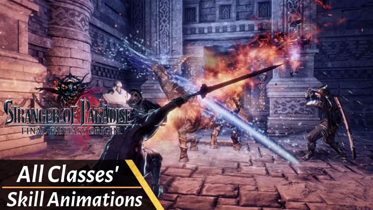 Stranger of Paradise - All Classes' Skill Animation - No Commentary