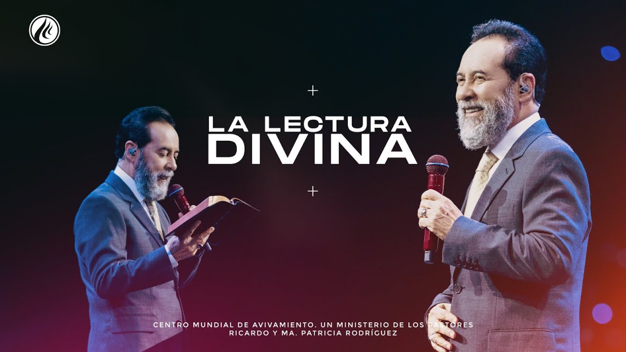 La Lectura Divina | Pastor Ricardo Rodríguez | Prédicas Cristianas