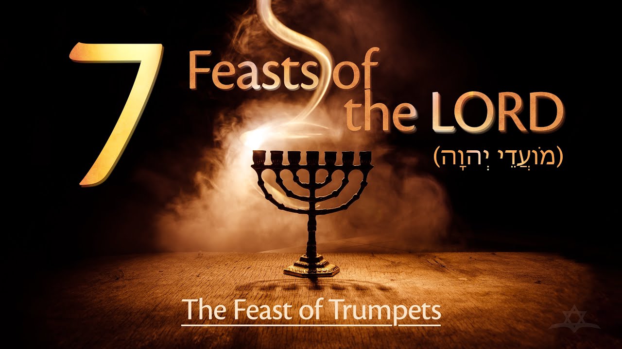 The Seven Feasts of the LORD - The Feast of Trumpets (זִכְרוׂן תְרוּעָה - רֹאש הַשָנָה)