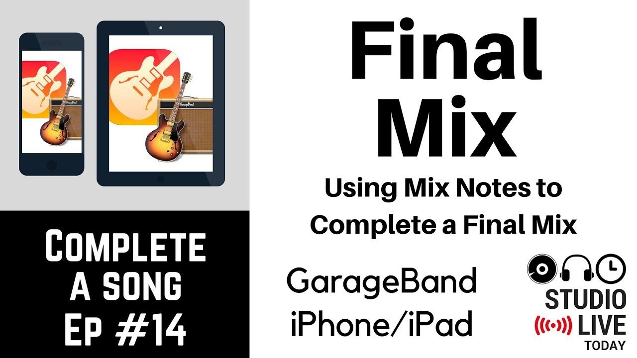 Final Mix in GarageBand iOS - Mixing (iPhone/iPad) - Complete-a-Song - Episode 14