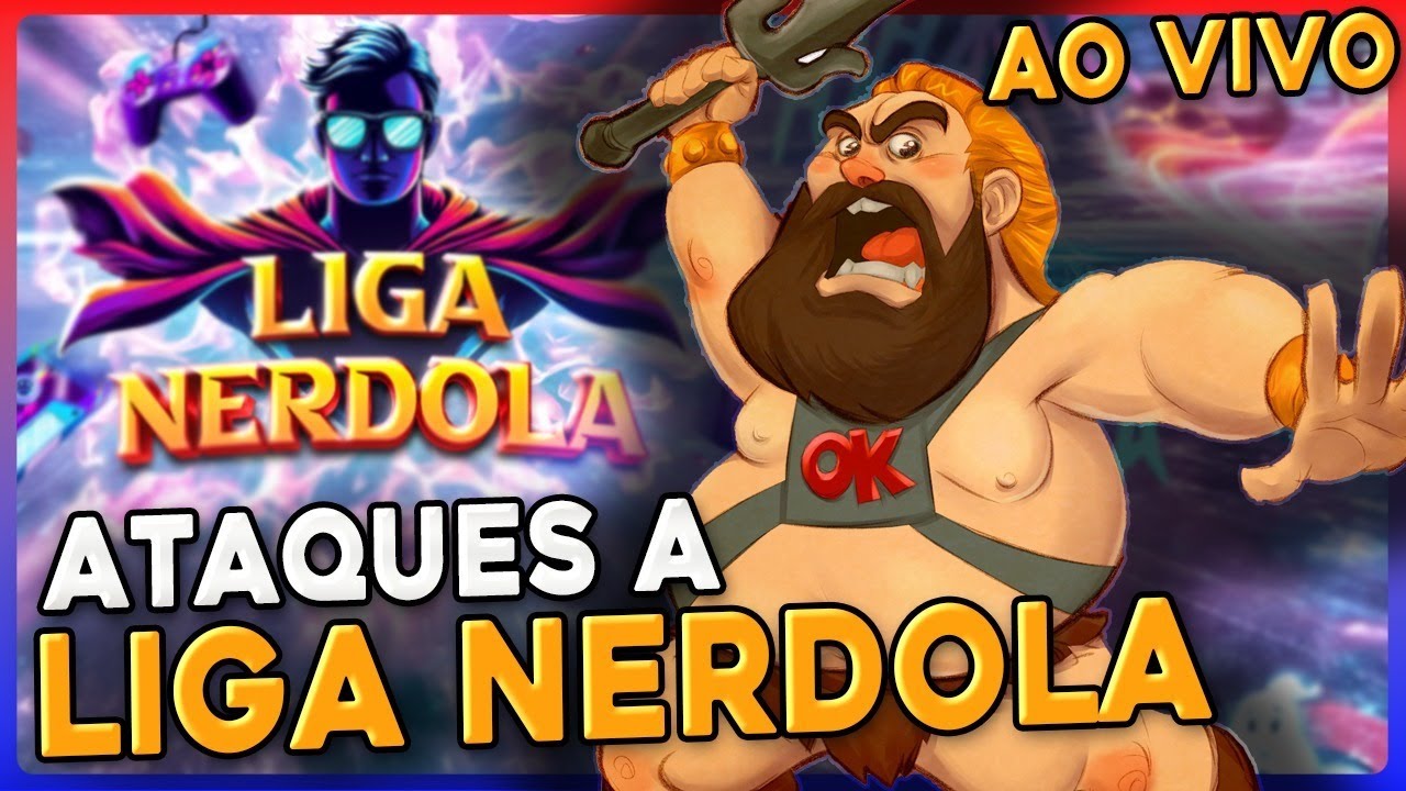 ATAQUES sem noção à LIGA NERDOLA