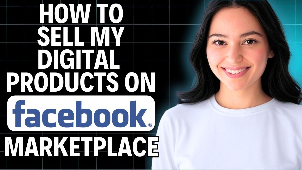 How To Sell My Digital Products On Facebook Marketplace 2025 (Step By Step)
